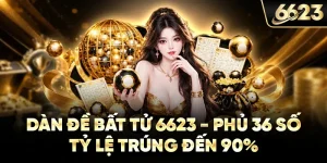 Dàn Đề Bất Tử 6623 - Phủ 36 Số Tỷ Lệ Trúng Đến 90%